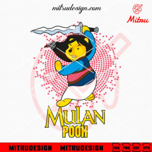 Mulan Pooh SVG, Mulan SVG, Winnie The Pooh SVG, PNG, DXF, EPS