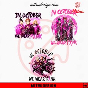 Sanderson Sisters In October We Wear Pink PNG, Hocus Pocus Breast Cancer PNG