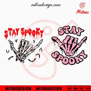 Skeleton Hand Stay Spooky SVG, Halloween SVG, Spooky Season SVG