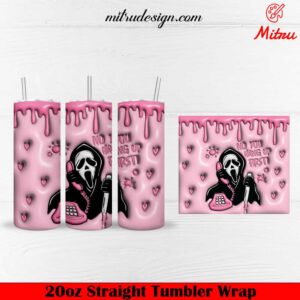 No You Hang Up First Ghostface 3D 20oz Skinny Tumbler Wrap PNG, Sublimation