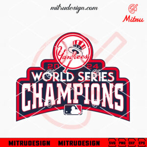 Yankees MLB World Series Champions 2024 SVG, NY Yankees Champions SVG, Files