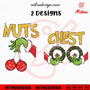 Chest Nuts Grinch Hand SVG, Funny Christmas SVG, PNG, DXF, EPS, Couple Shirt