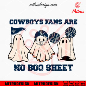 Cowboys Fan Are No Boo Sheet SVG, Dallas Cowboys Halloween SVG, PNG, DXF, EPS