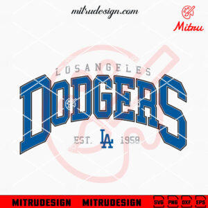 Los Angeles Dodgers Est 1958 SVG, Vintage LA Baseball SVG, Files For Shirt