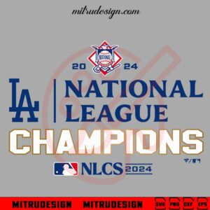 Dodgers NLCS Champions 2024 SVG, LA Dodgers National League SVG, Digital Download