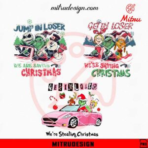 Get In Loser Christmas Grinch Bundle PNG, Christmas Characters In Car PNG, Designs