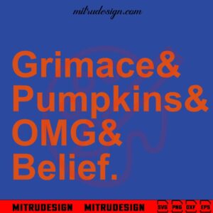 Grimace Pumpkins OMG Belief SVG, Funny NY Mets SVG, PNG, DXF, EPS, Shirts