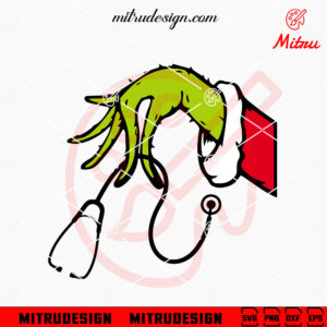 Grinch Hand Holding Stethoscope SVG, Grinch Nurse Christmas SVG, Instant Digital Download