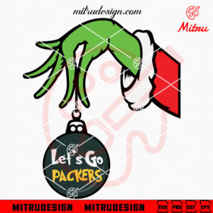 Grinch Hand Holding Ornament Let's Go Packers SVG, PNG, For Cricut