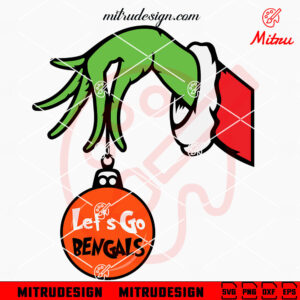 Grinch Hand Ornament Let's Go Bengals SVG, PNG, DXF, EPS, Cut Files