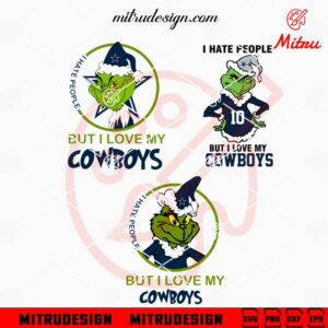 I Hate People But I Love My Cowboys SVG, Grinch Dallas Cowboys SVG, Downloads