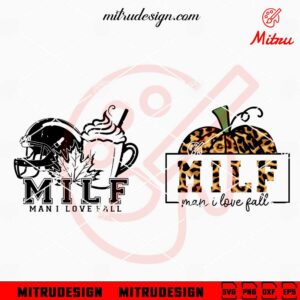 I Love Fall MILF SVG, Funny Autumn SVG, Pumpkin SVG, PNG, DXF, EPS, Files