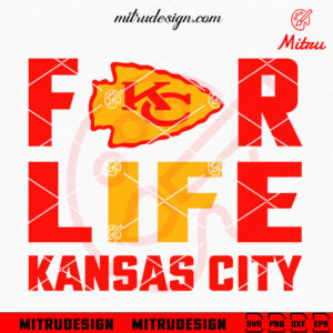 Kansas City Chiefs For Life SVG, Chiefs Football Lover SVG, PNG, DXF, EPS, Files