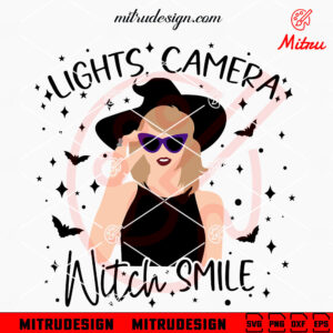 Lights Camera Witch Smile SVG, Taylor Swift Halloween SVG, Swiftie Spooky SVG