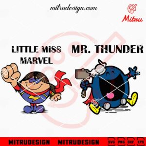 Little Miss Marvel SVG, Mr Thunder SVG, PNG, DXF, EPS, Cutting Files