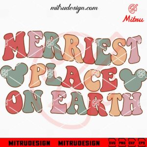 Merriest Place On Earth SVG, Retro Wavy Disney Christmas SVG, PNG, DXF, EPS