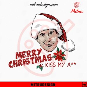 Merry Christmas Kiss My Ass PNG, Funny Cousin Eddie PNG, Digital Download