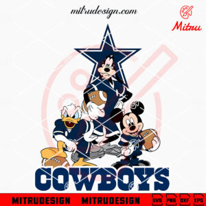 Mickey Donald Goofy Dallas Cowboys SVG, Mickey Friends Cowboys SVG, PNG, DXF, EPS