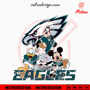 Mickey Donald Goofy Philadelphia Eagles SVG, Mickey Friends Eagles SVG, PNG, DXF, EPS, Cut Files