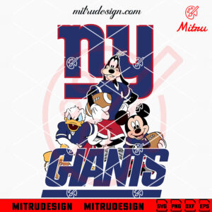 Mickey Donald Goofy New York Giants SVG, Mickey Friends NY Giants SVG, Digital Files