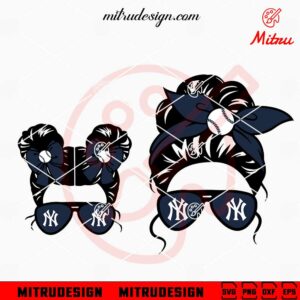 New York Yankees Daughter And Mom Messy Bun SVG, Go Yankees SVG, Cutting Files