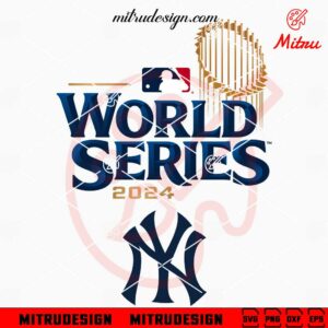 New York Yankees World Series 2024 SVG, Yankees MLB 2024 SVG, Digital Download