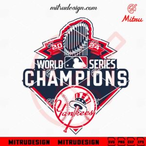 New York Yankees World Series 2024 Champions SVG, PNG, Digital Download