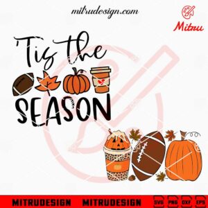 Tis The Season Fall SVG, Football, Pumpkin, Coffee SVG, PNG, DXF, EPS