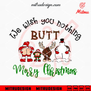 We Wish You Nothing Butt A Merry Christmas SVG, Funny Xmas Friends SVG, For Toilet Paper