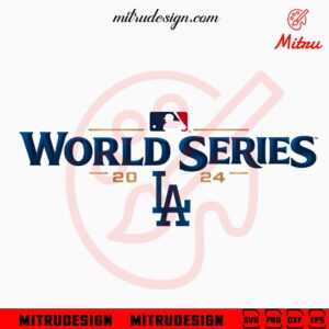 World Series 2024 LA Dodgers SVG, Dodgers Baseball MLB 2024 SVG, Files