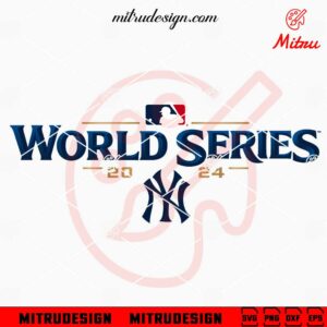 World Series 2024 NY Yankees SVG, Yankees Baseball MLB 2024 SVG, Instant Download