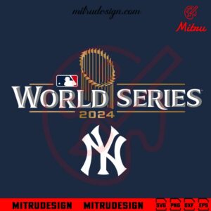 World Series New York Yankees 2024 SVG, Yankees MLB Champions SVG, PNG, DXF, EPS