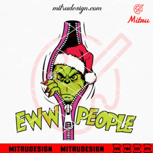 Grinch Zipper Ew People SVG, Funny Grinch Peeking SVG, PNG, DXF, EPS, Cut Files