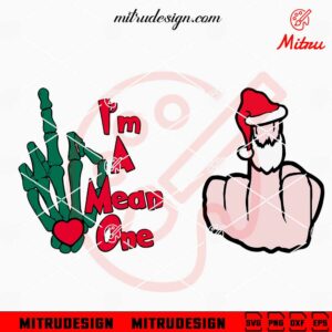 Funny Christmas Middle Finger SVG, I'm A Mean One SVG, PNG, DXF, EPS