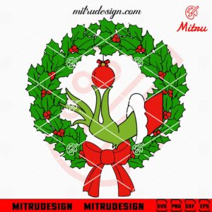 Funny Grinch Hand And Christmas Wreath SVG, Merry Grinchmas SVG, Shirt Design