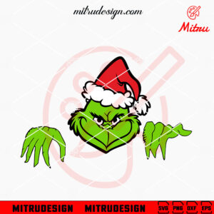 Grinch Santa Hat Peeking SVG, Grinch And Hand Christmas SVG, PNG, DXF, EPS