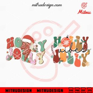 Holly Jolly SVG, Christmas Vibes SVG, PNG, DXF, EPS, For Cricut