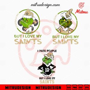 I Hate People But I Love My Saints SVG, Grinch New Orleans Saints SVG, Cut Files