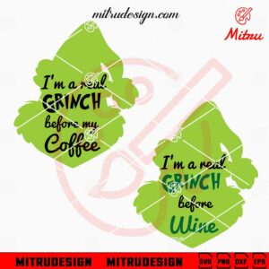 I'm A Grinch Before Wine SVG, Coffee SVG, Funny Christmas Drink SVG