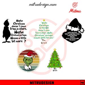 Maybe Christmas Doesn't Come Bundle PNG, Dr Seuss Grinch Quotes PNG