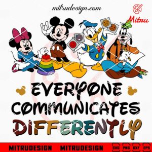 Mickey Friends Everyone Communicates Differently SVG, Cute Disney Autism Awareness SVG