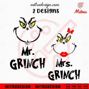 Mr Grinch SVG, Mrs Grinch SVG, Funny Grinchmas SVG, For Couples