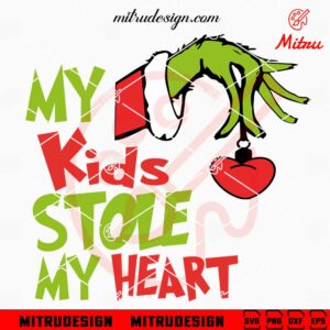 My Kids Stole My Heart SVG, Grinch Hand Holding Heart SVG, PNG, DXF, EPS, For Christmas