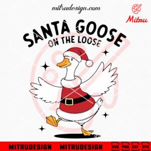 Santa Goose On The Loose SVG, Goose Christmas SVG, PNG, DXF, EPS, Designs