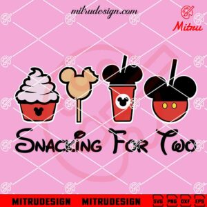 Snacking For Two SVG, Vacay Mode SVG, Disney Snacks SVG, PNG, DXF, EPS, Cricut