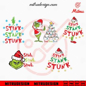 Stink Stank Stunk Bundle SVG, Grinch SVG, PNG, DXF, EPS, Cricut