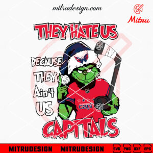 Grinch They Hate Us Because They Ain't Us Capitals SVG, Grinch Washington Capitals SVG, Designs