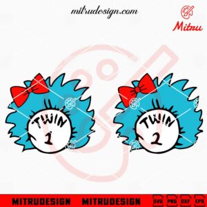 Twin 1 And Twin 2 SVG, Dr Seuss Thing Girl SVG, PNG, DXF, EPS, Cutting Files