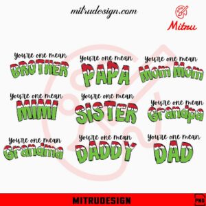 You're One Mean Family Bundle PNG, Funny Grinch Dad PNG, Xmas Family PNG, Shirts