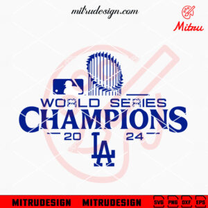 World Series 2024 Champions Dodgers Blue SVG, MLB World Series Champion 2024 SVG